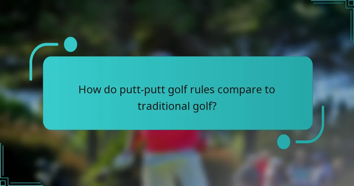 How do putt-putt golf rules compare to traditional golf?
