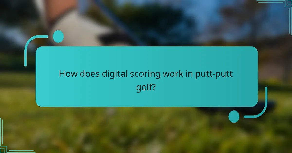 How does digital scoring work in putt-putt golf?