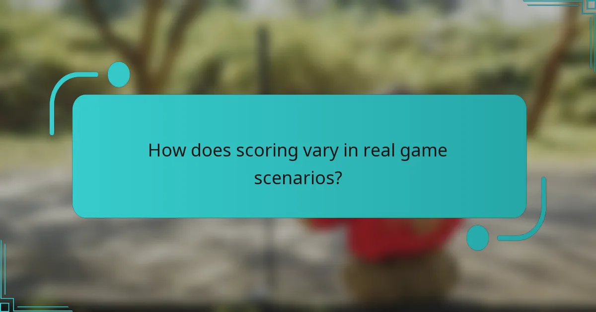 How does scoring vary in real game scenarios?