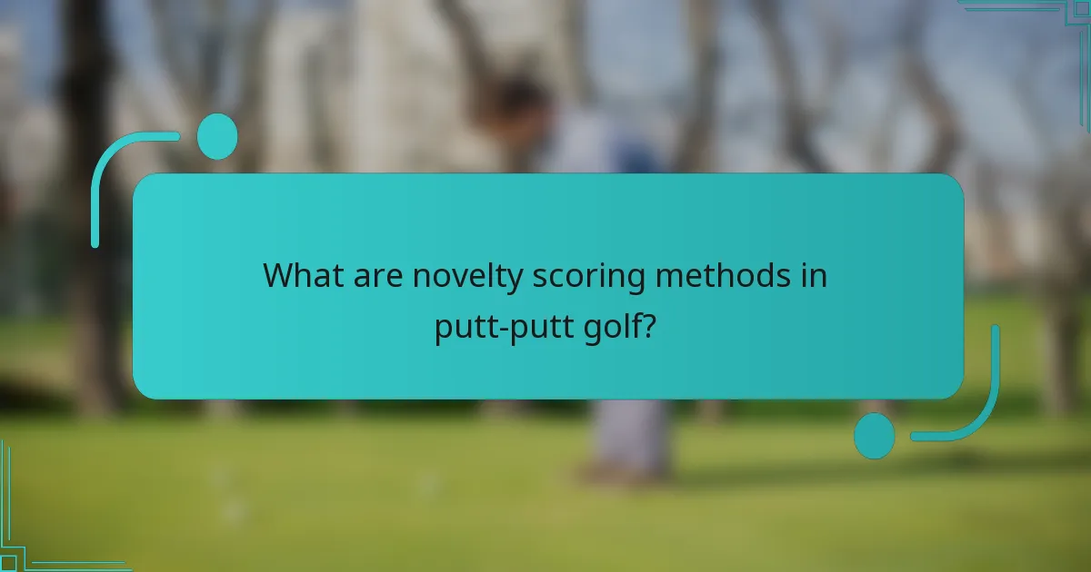What are novelty scoring methods in putt-putt golf?