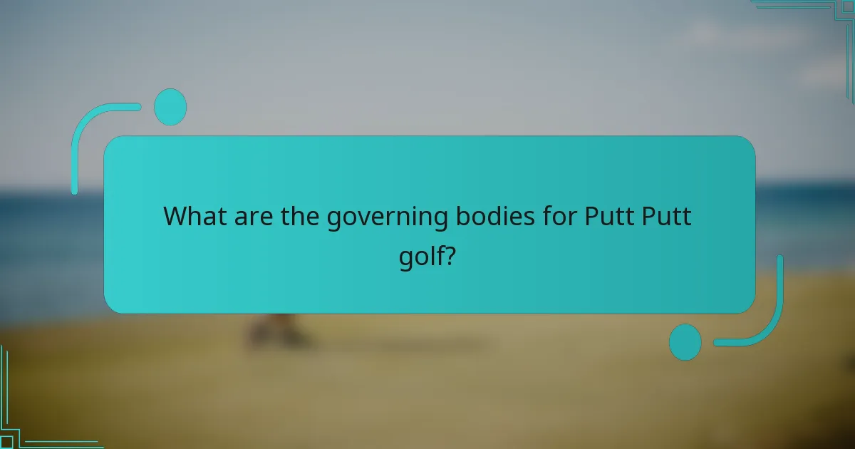 What are the governing bodies for Putt Putt golf?
