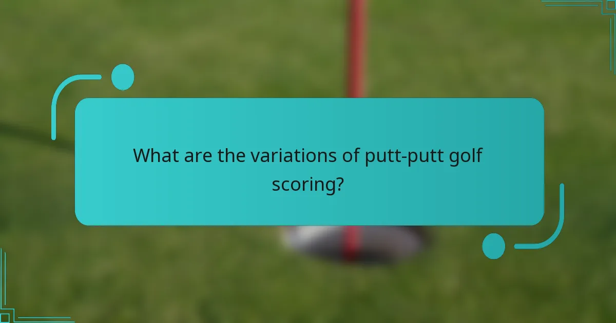 What are the variations of putt-putt golf scoring?