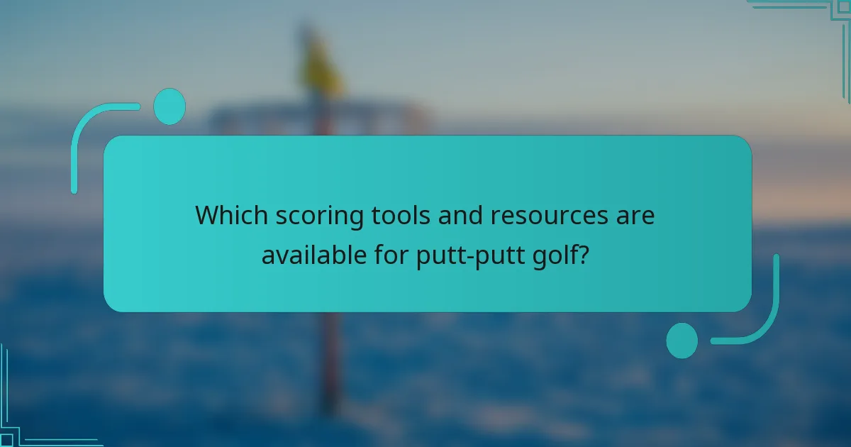 Which scoring tools and resources are available for putt-putt golf?